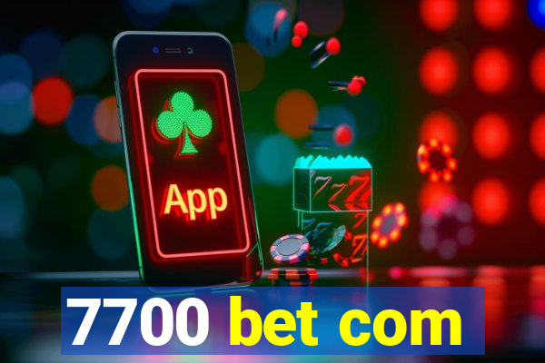 7700 bet com